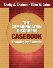 Communication Disorders Casebook: Learning by Example Cover Image