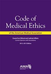 Code of Medical Ethics of the American Medical Association: Current Opinions with Annotations 2012-2013 Cover Image