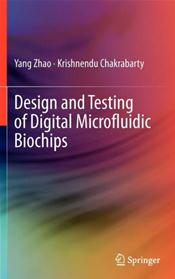 Design and Testing of Digital Microfluidic Biochips