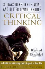 30 Days to Better Thinking and Better Living Through Critical Thinking: A Guide for Improving Every Aspect of Your Life. Revised and Expanded Cover Image