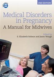 Medical Disorders in Pregnancy: A Manual for Midwives Cover Image