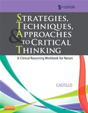 Strategies, Techniques, and Approaches to Critical Thinking: A Clinical Reasoning Workbook for Nurses Cover Image