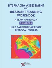 Dysphagia Assessment and Treatment Planning Workbook: A Team Approach Cover Image