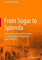 From Sugar to Splenda: A Personal and Scientific Journey of a Carbohydrate Chemist and Expert Witness