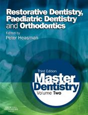 Master Dentistry: Restorative Dentistry, Paediatric Dentistry and Orthodontics Cover Image