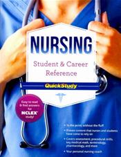 Nursing: Student &amp; Career Reference Quick Study Cover Image