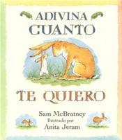 Adivina Cuanto Te Quiero (Guess How Much I Love You)