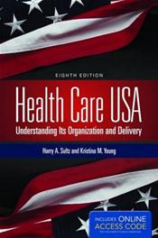 Health Care USA: Understanding Its Organization and Delivery. Text with Access Code Cover Image