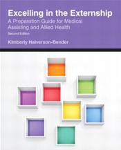 Excelling in the Externship: A Preparation Guide for Medical Assisting and Allied Health Cover Image