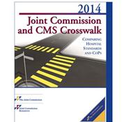 Joint Commission and CMS Crosswalk 2014: Comparing Hospital Standards and CoPs (Table Format) Cover Image