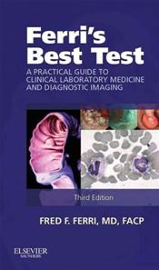 Ferris Best Test: A Practical Guide to Clinical Laboratory Medicine and Diagnostic Imaging Cover Image