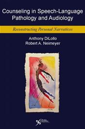 Counseling for Speech-Language Pathology and Audiology: Reconstructing Personal Narratives Cover Image
