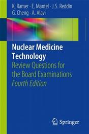 Nuclear Medicine Technology: Review Questions for the Board Examinations Cover Image