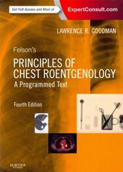 Felsons Principles of Chest Roentgenology: A Programmed Text. Text with Access Code (Expert Consult) Cover Image
