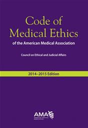 Code of Medical Ethics of the American Medical Association: Council on Ethical and Judicial Affairs 2014-2015 Cover Image