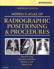 Workbook for Merrills Atlas of Radiographic Positioning and Procedures Cover Image
