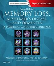 Memory Loss, Alzheimers Disease and Dementia: A Practical Guide for Clinicians. Text with Access Code (Expert Consult) Cover Image