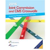Joint Commission and CMS Crosswalk 2016: Comparing Hospital Standards and CoPs (Table Format) Cover Image