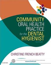 Community Oral Health Practice for the Dental Hygienist Cover Image
