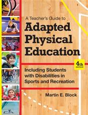 Teachers Guide to Adapted Physical Education: Including Students with Disabilities in Sports and Recreation Cover Image