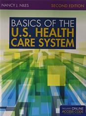 Basics of the U.S. Health Care System. Text with Access Code With Supplement: 2016 Annual Health Reform Update Cover Image