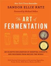 Art of Fermentation: An In-Depth Exploration of Essential Concepts and Processes from Around the World