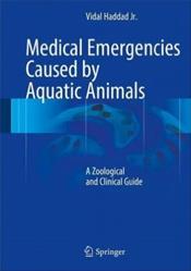 Medical Emergencies Caused by Aquatic Animals: A Zoological and Clinical Guide Cover Image
