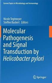 Molecular Pathogenesis and Signal Transduction by Helicobacter pylori