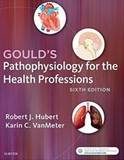Goulds Pathophysiology for the Health Professions Cover Image