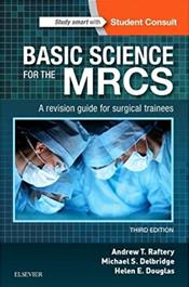 Basic Science for the MRCS: A Revision Guide for Surgical Trainees. Text with Access Code (Student Consult) Cover Image