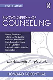 Encyclopedia of Counseling: Master reviewe and Tutorial for the National Counselor Examination, State Counseling Exams, and the Counselor Preparation Comprehensive Examination Cover Image
