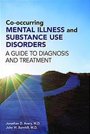 Co-occurring Mental Illness and Substance Use Disorders: A Guide to Diagnosis and Treatment Cover Image
