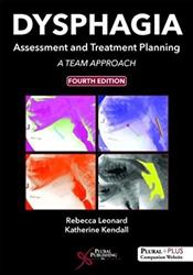 Dysphagia Assessment and Treatment Planning: A Team Approach Cover Image