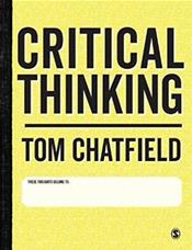 Critical Thinking: Your Guide to Effective Argument, Successful Analysis &amp; Independent Study Cover Image