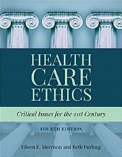 Health Care Ethics: Critical Issues for the 21st Century. Cover Image