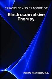 Principles and Practice of Electroconvulsive Therapy Cover Image