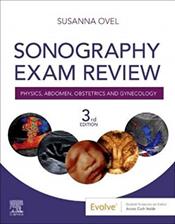 Sonography Exam Review: Physics, Abdomen, Obstetrics and Gynecology. Text with Access Code Cover Image