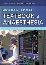 Smith and Aitkenheads Textbook of Anaesthesia. Text with Access Code (Expert Consult) Cover Image