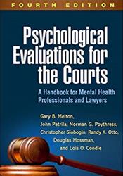 Psychological Evaluations for the Courts: A Handbook for Mental Health Professionals and Lawyers Cover Image