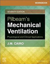 Workbook for Pilbeams Mechanical Ventilation: Physiological and Clinical Applications Cover Image