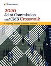 Joint Commission and CMS Crosswalk 2020: Comparing Hospital Standards and CoPs Cover Image