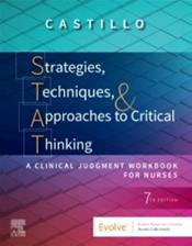 Strategies, Techniques, and Approaches to Critical Thinking: A Clinical Judgment Workbook for Nurses Cover Image