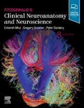 Fitzgeralds Clinical Neuroanatomy and Neuroscience. Text with Digital Version Cover Image