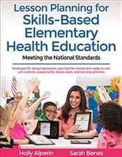 Lesson Planning for Skills-Based Elementary Health Education: Meeting the National Standards. Text with Access Code Cover Image