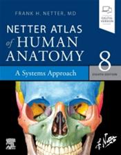 Netter Atlas of Human Anatomy: A Systems Approach. Text with Digital Version Cover Image