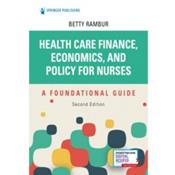 Healthcare Financing, Economics, and Policy for Nurses: A Foundational Guide Cover Image