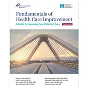 Fundamentals of Health Care Improvement: A Guide to Improving Your Patients Care Cover Image