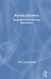 Anxiety Disorders: Integrated Psychotherapy Approaches Cover Image