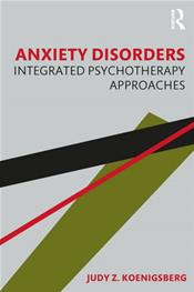 Anxiety Disorders:Integrated Psychotherapy Approaches Cover Image