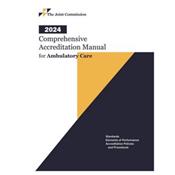Comprehensive Accreditation Manual for Ambulatory Care: CAMAC 2024. Includes 3-Ring Binder Cover Image